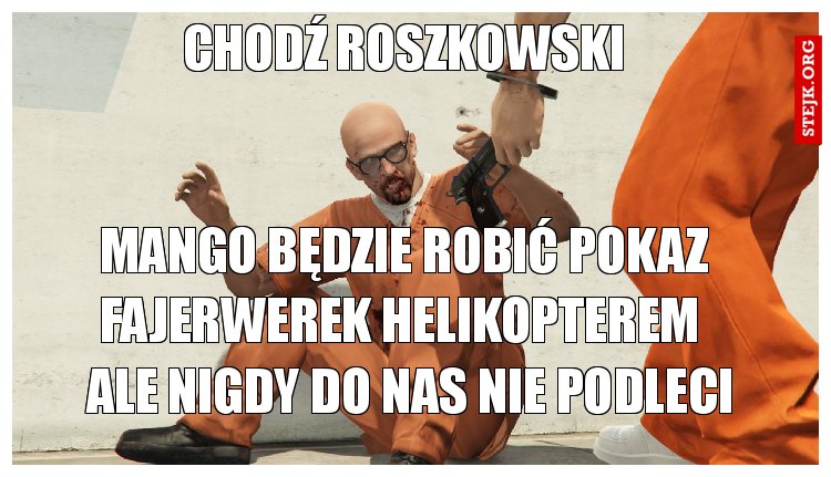 chodź roszkowski