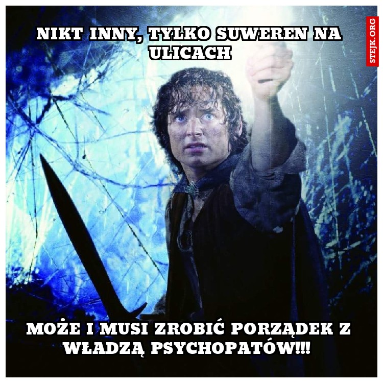 Nikt inny, tylko suweren na ulicach