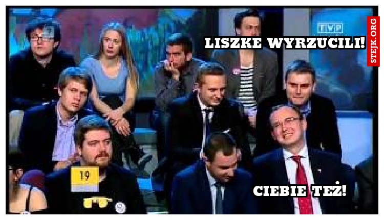                                   Liszke wyrzucili!