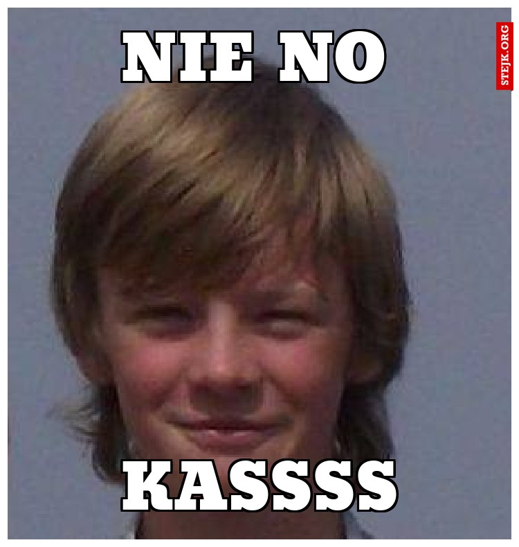 nie no kasss rudy