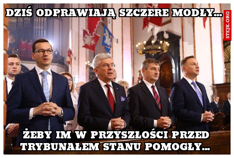 Dziś odprawiają szczere modły... 