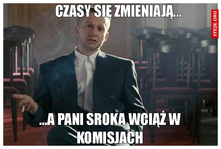 Czasy się zmieniają...
