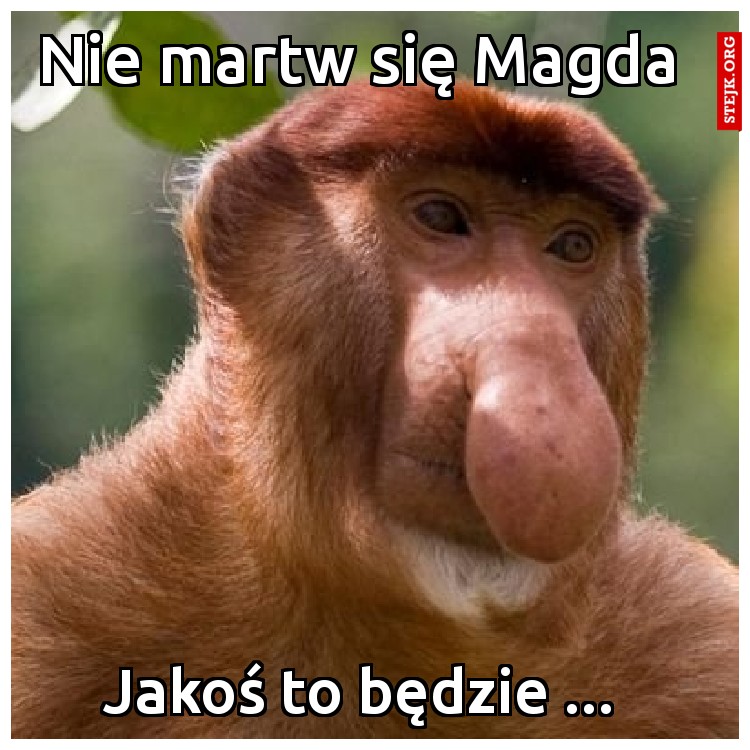 Nie martw się Magda