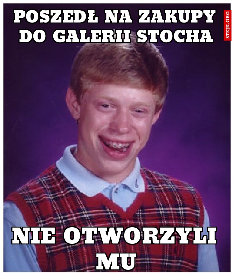 Poszedł na zakupy do galerii stocha