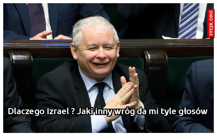 Dlaczego Izrael ? Jaki inny wróg da mi tyle głosów