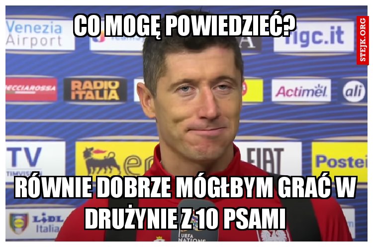CO MOGĘ POWIEDZIEĆ?