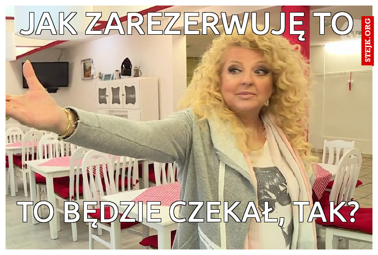 jak zarezerwuję to