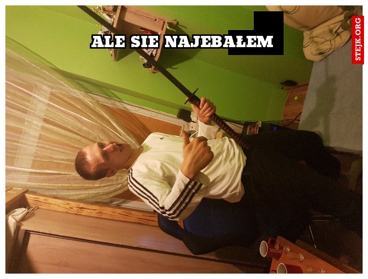 Ale sie najebałem