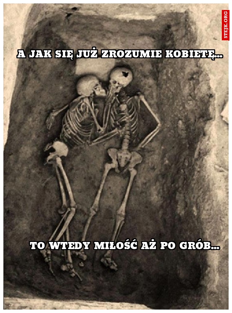 a jak się już zrozumie kobietę...