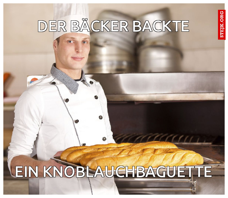 Der Bäcker backte