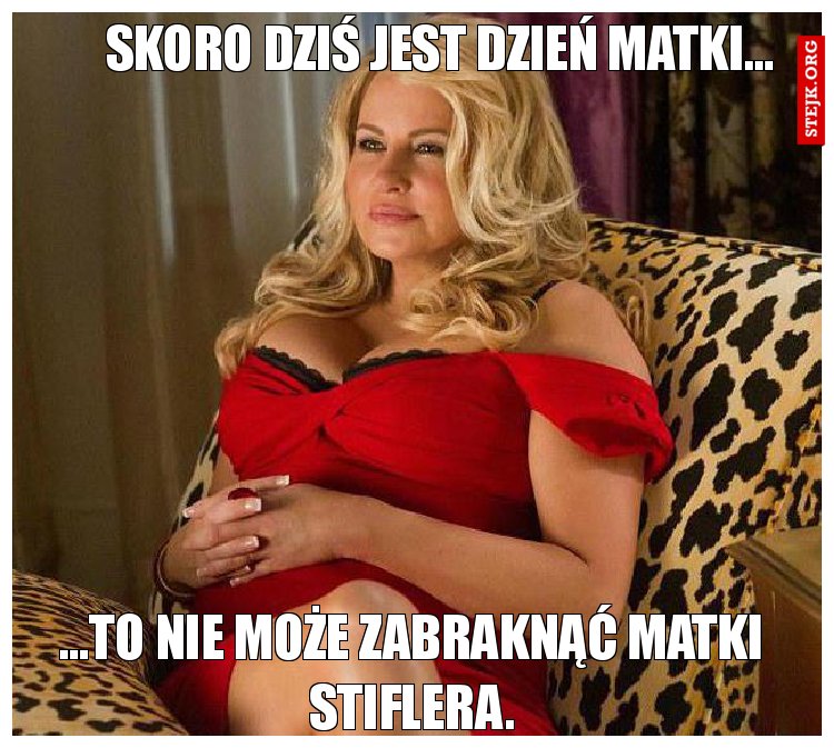Skoro dziś jest dzień matki...