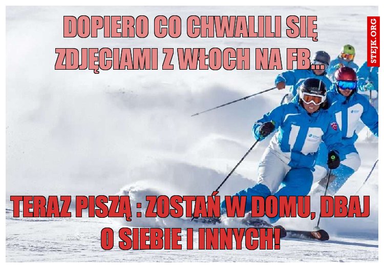 dopiero co chwalili się zdjęciami z włoch nA FB...