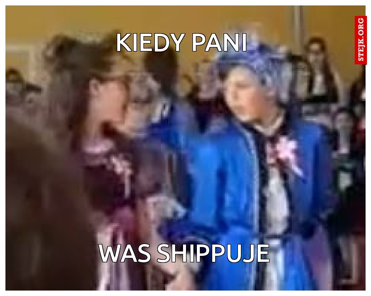 kiedy pani 