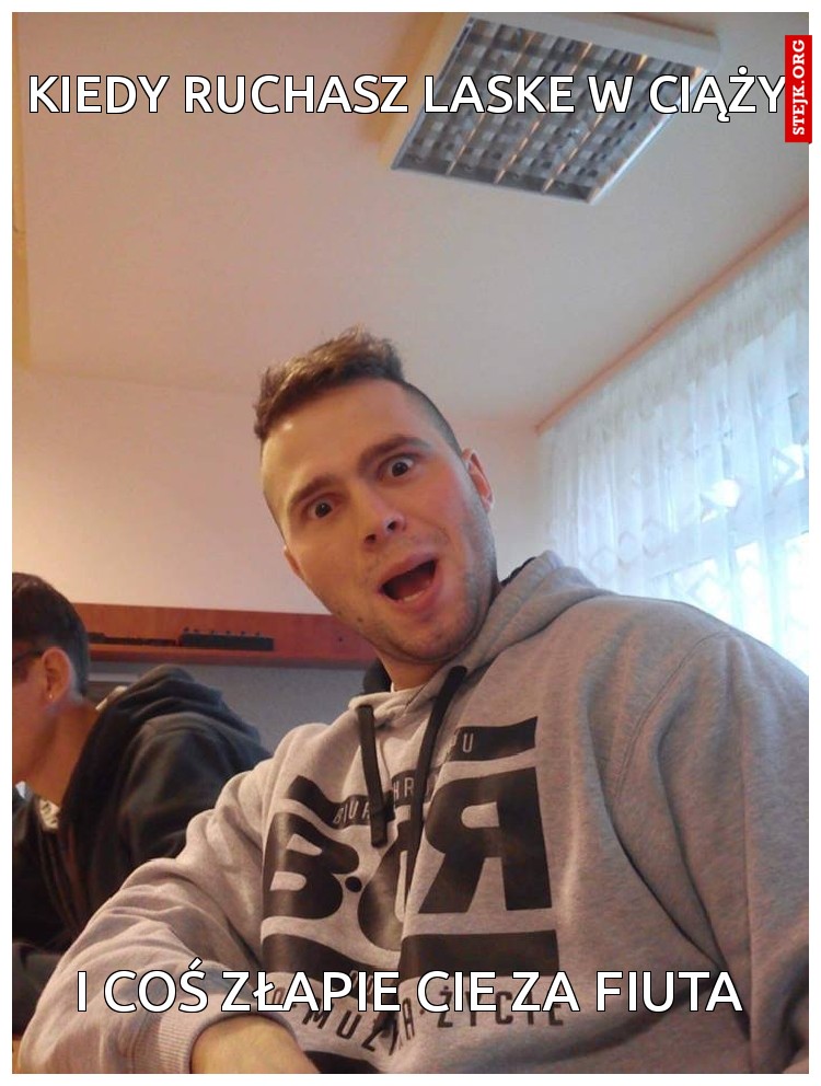kiedy ruchasz laske w ciąży