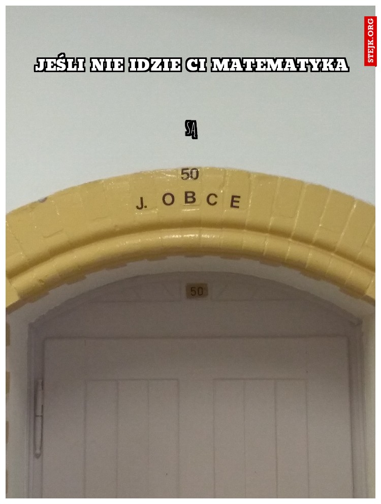 jeśli nie idzie ci matematyka