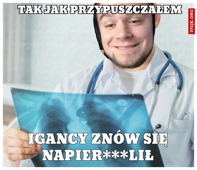 Ignacy się napie***lił