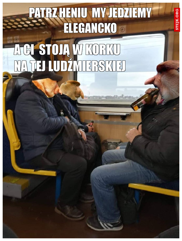 patrz heniu  my jedziemy elegancko