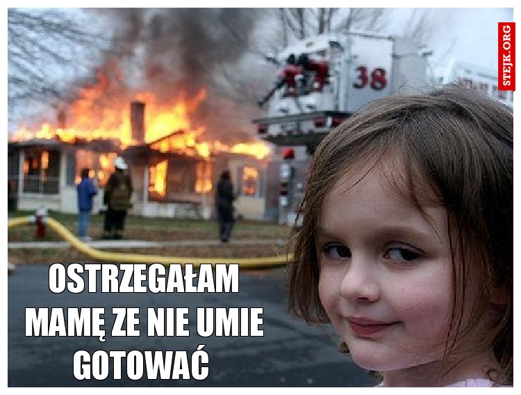 Ostrzegałam mamę ze nie umie gotować 