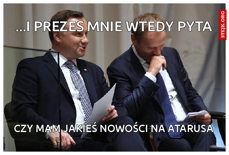 ...i prezes mnie wtedy pyta