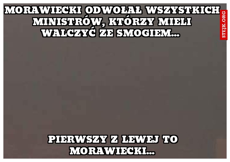 Morawiecki odwołał wszystkich ministrów, którzy mieli walczyć ze smogiem... 