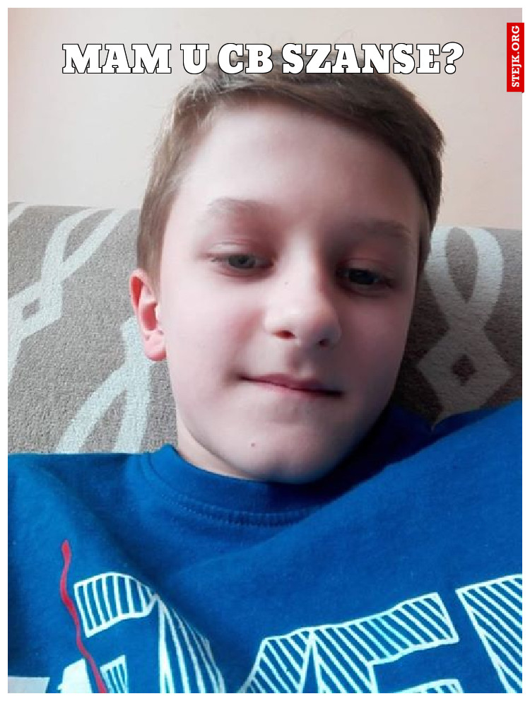 Mam u cb szanse?