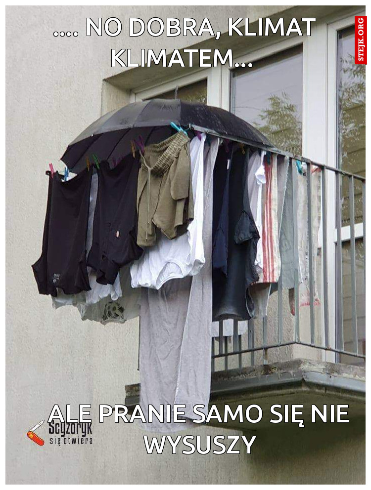 Ale pranie samo się nie wysuszy