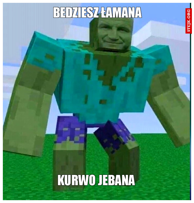 bedziesz łamana