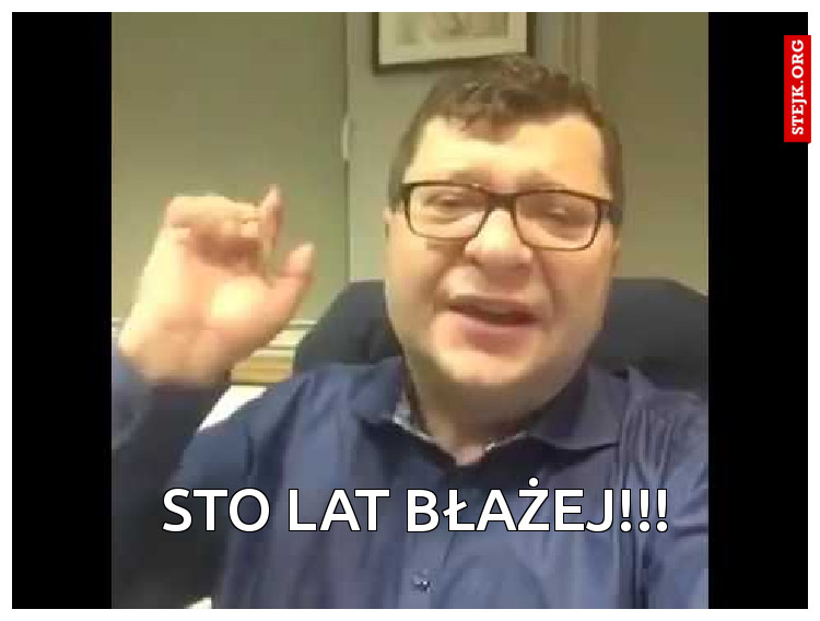 Sto lat Błażej!!!