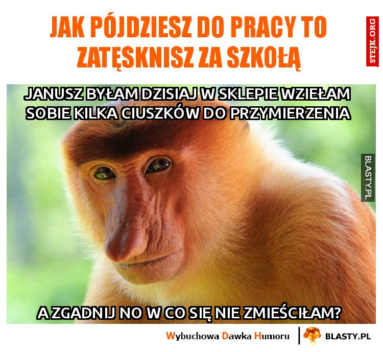 janusz byłam dzisiaj w sklepie wziełam sobie kilka ciuszków do przymierzenia