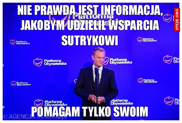 Nie prawdą jest informacja, jakobym udzielił wsparcia sutrykowi