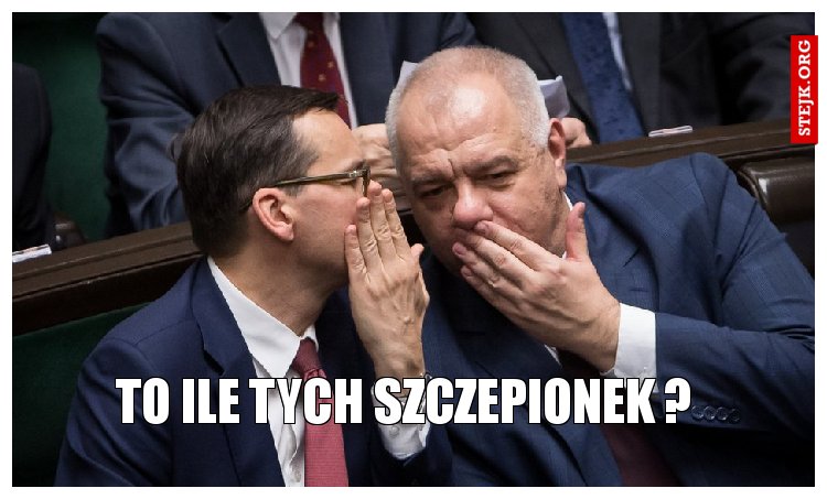 To ile tych szczepionek ? 