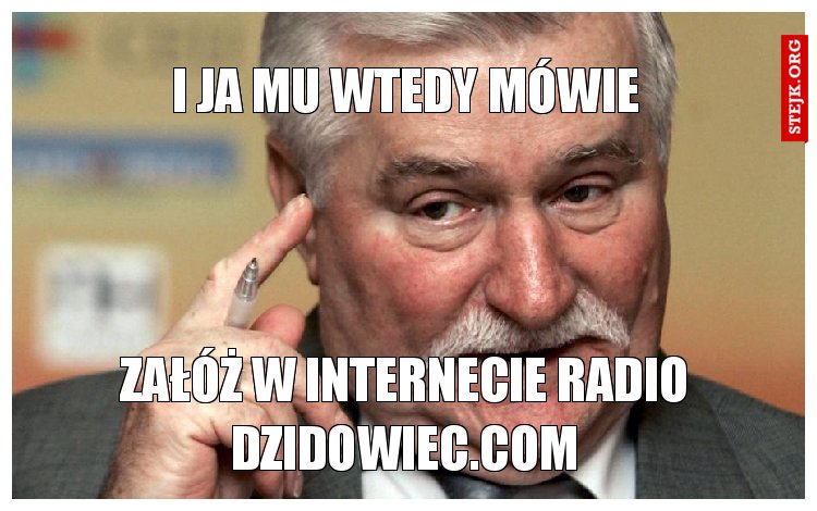 I JA MU WTEDY MÓWIE