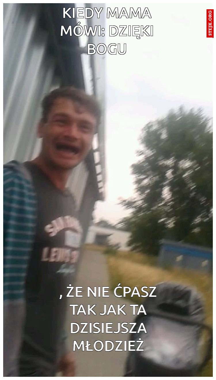 Kiedy mama mówi: dzięki Bogu