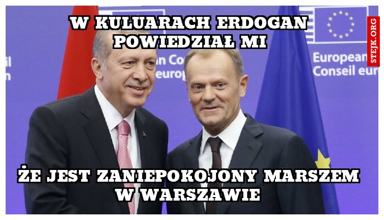 W kuluarach Erdogan powiedział mi