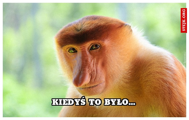 Kiedyś to było...