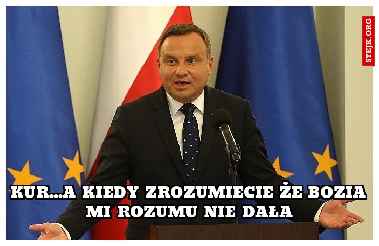 Kur...a kiedy zrozumiecie że bozia mi rozumu nie dała