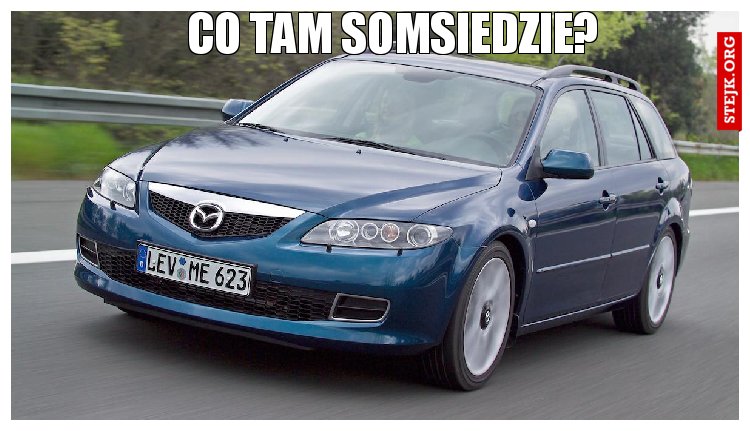co tam somsiedzie?