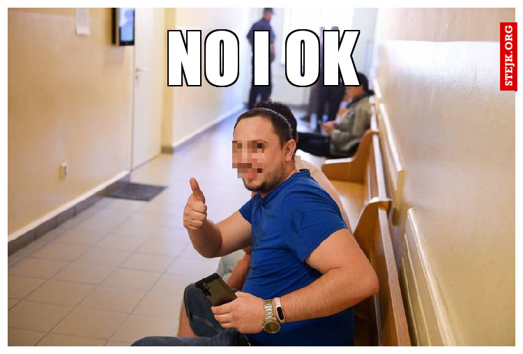 No i ok