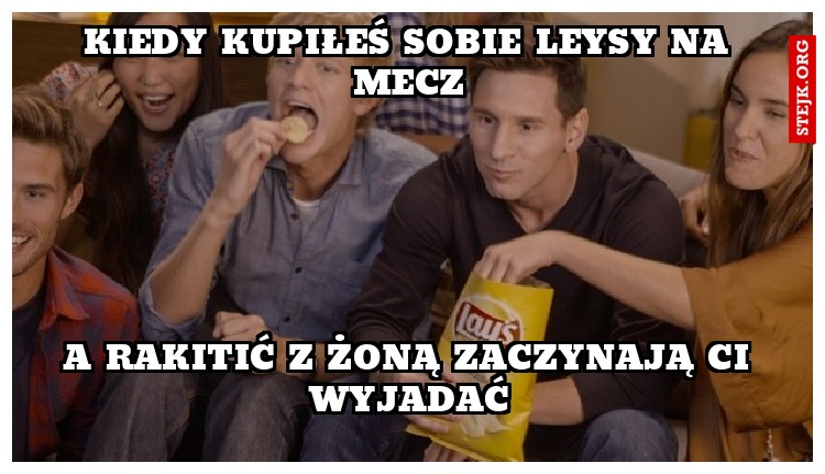 Kiedy kupiłeś sobie leysy na mecz