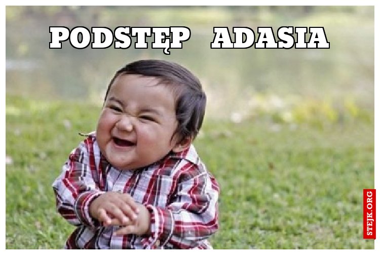 Podstęp  adasia