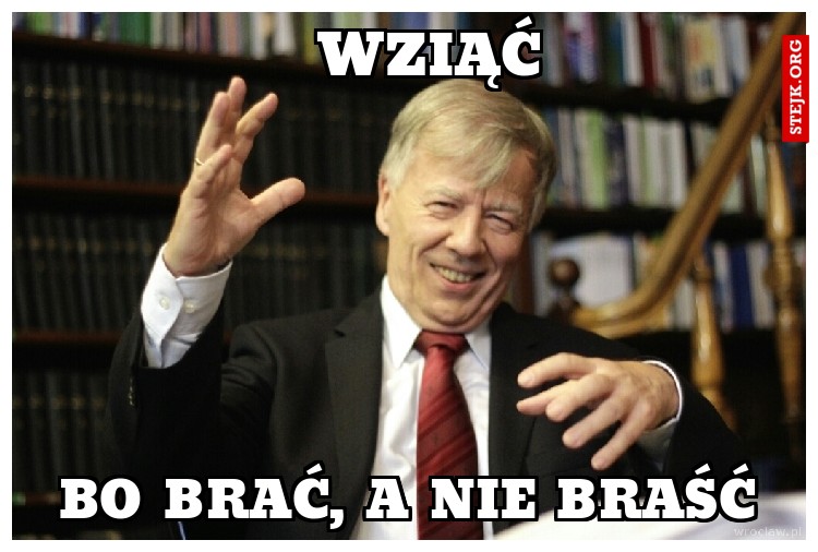 WZIĄĆ