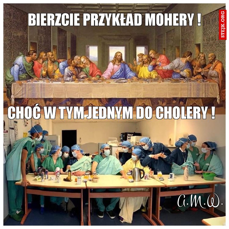 Bierzcie przykład mohery !