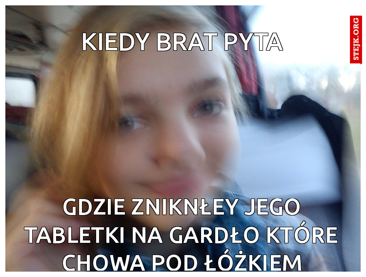 kiedy brat pyta
