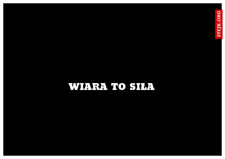 WIARA TO SIŁA