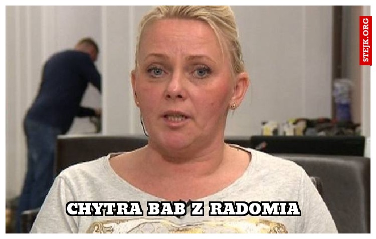 chytra bab z radomia 
