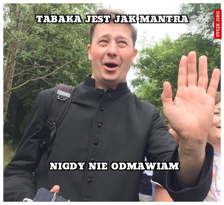 Tabaka jest jak mantra