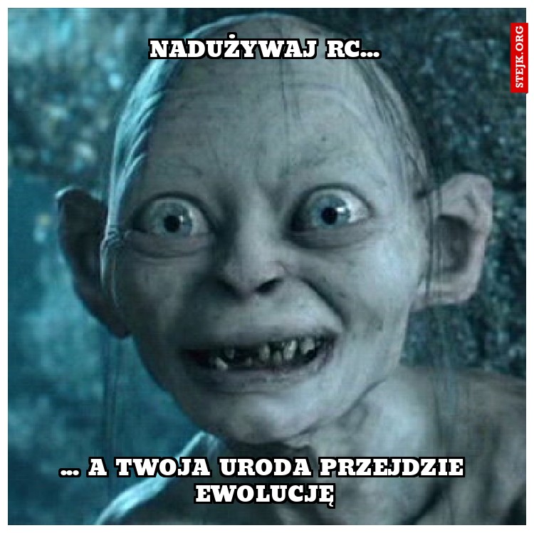 NADUŻYWAJ rc...