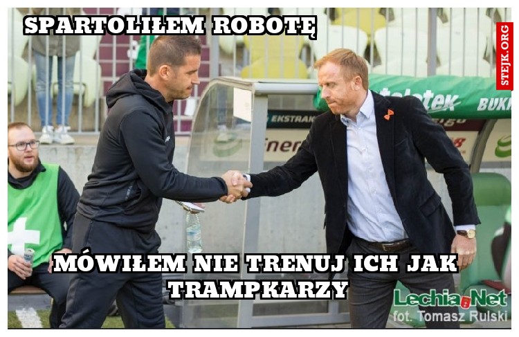 spartoliłem robotę