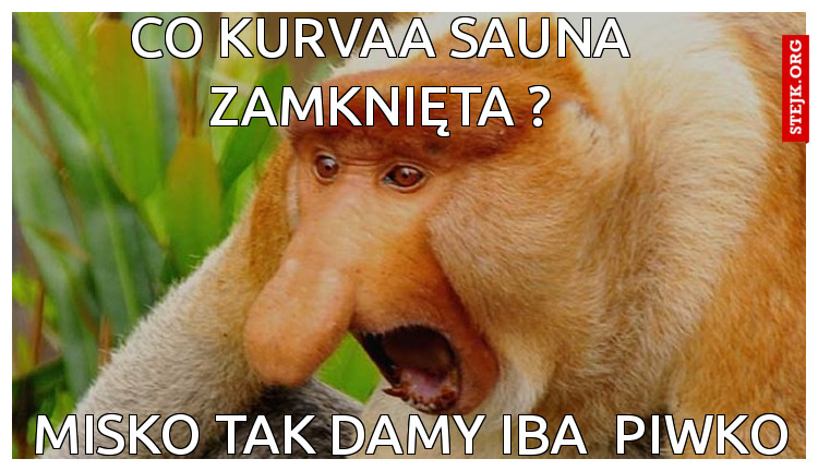 Co kurvaa sauna zamknięta ?