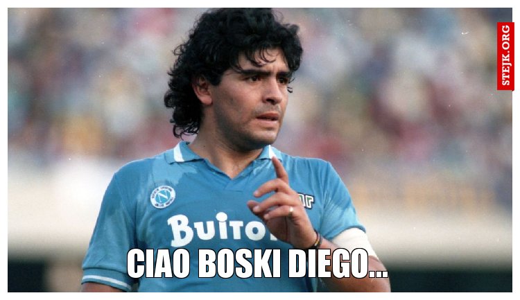 Ciao boski diego...